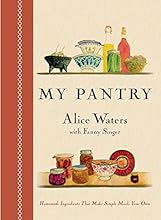 My Pantry: Homemade Ingredients That Make Simple Meals Your Own