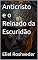 Livro Anticristo e o Reinado da Escuridão (INSTRUÇÃO PARA O APOCALIPSE QUE SE APROXIMA Livro 101)