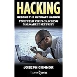 Hacking: Hacking for Beginners: Computer Virus, Cracking, Malware, IT Security