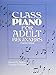 Class Piano For Adult Beginners (4th Edition)