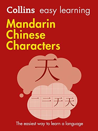 Easy Learning Mandarin Chinese Characters (Collins Easy Learning Chinese) Paperback – 5 April 2012