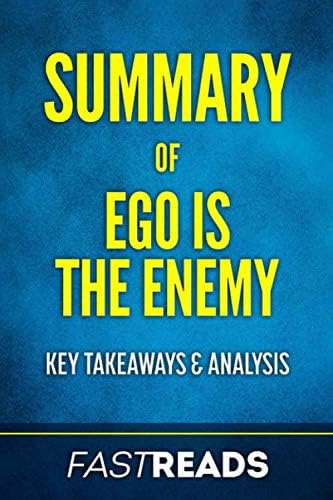 Summary of Ego Is the Enemy: Includes Key Takeaways & Analysis