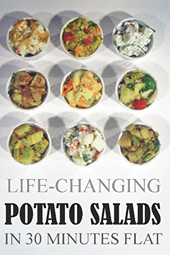 Life-Changing Potato Salads In 30 Minutes Flat (Grace Légere Cookbooks) Life-Changing Potato Salads In 30 Minutes Flat (Grace Légere Cookbooks)