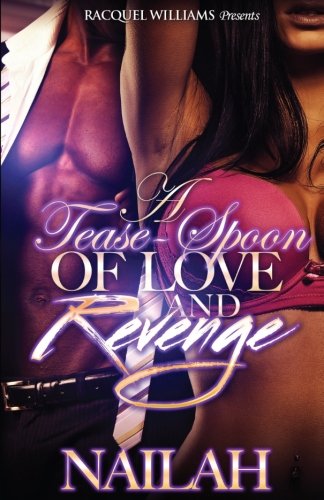 A Tease-Spoon Of Love  And Revenge