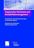 Image de Organisches Wachstum und Rentabilitätsmanagement: Perspektiven und Herausforderungen für deutsche Banken            Beiträge des Duisburger ... for