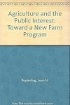 Agriculture and the Public Interest: Toward a New Farm Program