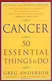 Cancer: 50 Essential Things to Do: Revised and Updated Edition by Greg Anderson, O. Carl Simonton