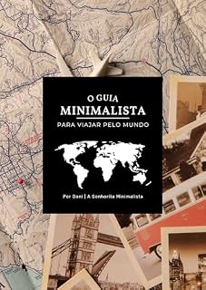 Livro O Guia Minimalista para Viajar pelo Mundo