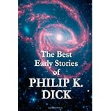 The Best Early Stories of Philip K. Dick