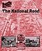 The National Road (The Road and American Culture) by Karl B. Raitz