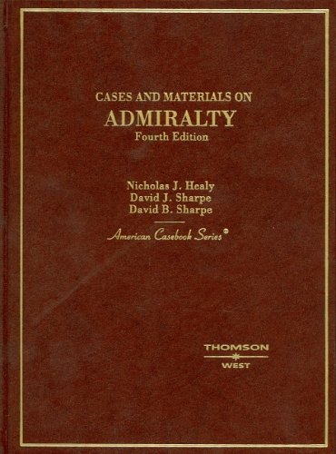 Cases on Admiralty, 4th ed. (American Casebook Series)