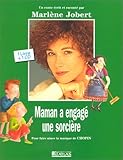 Les Contes Musicaux De Marlene Jobert: Maman a Engage Une Sorciere (French Edition) by