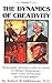 The Dynamics of Creativity (From Heaven to Earth) by Robert R. Leichtman