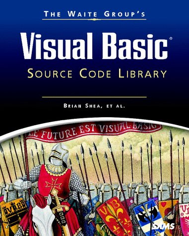 Waite Group's Visual Basic Source Code Library (The Waite Group) by Brian Shea