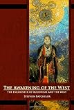 The Awakening of the West: The Encounter of Buddhism and Western Culture