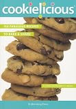 Cookielicious: 150 Fabulous Recipes to Bake & Share (One Tank Trips) by 
