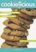 Cookielicious: 150 Fabulous Recipes to Bake & Share (One Tank Trips) by 