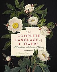 The Complete Language of Flowers: A Definitive and