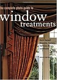 The Complete Photo Guide to Window Treatments: DIY Draperies, Curtains, Valances, Swags, and Shades