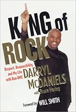 King of Rock: Respect, Responsibility, and My Life with Run-DMC