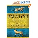 Babylon: Mesopotamia and the Birth of Civilization