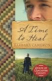 A Time to Heal (Quilts of Lancaster County, Book 2) by Barbara Cameron