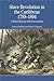 Slave Revolution in the Caribbean, 1789-1804: A Brief History with Documents (Bedford Series in History and Culture)