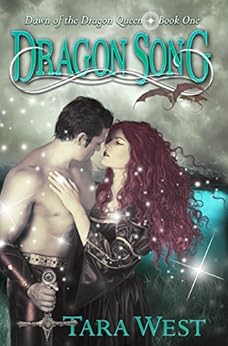 Dragon Song (Dawn of the Dragon Queen Book 1) by [West, Tara]