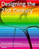 Designing the 21st Century (Specials) by Charlotte Fiell, Peter Fiell