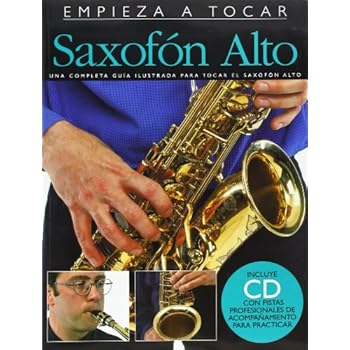 Empieza A Tocar Saxofon Alto (Incluye CD)