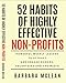 52 Habits of Highly Effective Non-Profits: Powerful Weekly Lessons to Attract and Engage Donors, Volunteers and the Media