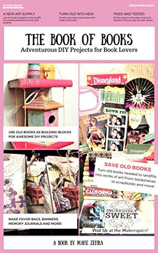 The Book of Books - Art and Craft Projects using Old Books: Turn your old books into beautiful shelves, memory books, jewelry, ornaments and more Kindle Edition