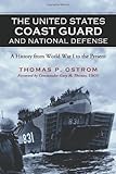 The United States Coast Guard and National Defense: A History from World War I to the Present by