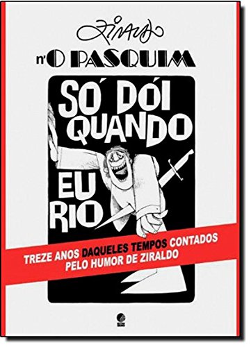 Livro Ziraldo n  O Pasquim. Só Dó Quando Eu Rio