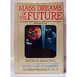 Mass Dreams of the Future by Chet B. Snow (1989-10-05)