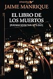 El libro de los muertos: Poemas selectos 1973-2015 (Spanish Edition) by Jaime Manrique, Jhon Aguasaco