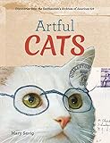 Artful Cats: Discoveries from the Smithsonian’s Archives of American art by Mary Savig