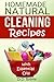 Natural Homemade Cleaning Recipes with Essential Oils: 50 easy homemade cleaning recipes for an all by