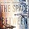 The Space Between Worlds: Johnson, Micaiah: 9780593135051: Amazon.com ...