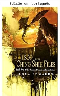 Livro 1809: Os arquivos de Ching Shih (Instituto Paranormal Livro 5)