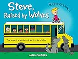 Steve, Raised by Wolves