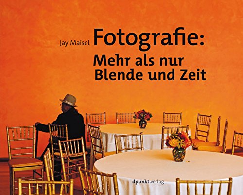 Fotografie: Mehr als nur Blende und Zeit (German Edition) by Jay Maisel