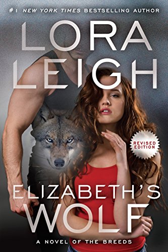 [R.E.A.D] Elizabeth's Wolf (A Novel of the Breeds Book 3) E.P.U.B