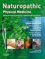 Naturopathic Physical Medicine: Theory and Practice for Manual Therapists and Naturopaths, 1e