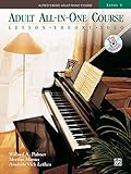 Alfred's Basic Adult All-in-One Course, Bk 3: Lesson * Theory * Solo, Comb Bound Book & CD (Alfred's Basic Adult Piano Course) by Willard A. Palmer, Morton Manus