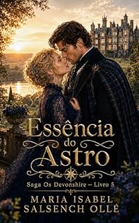 Livro Essência do Astro (Saga Os Devonshire Livro 5)