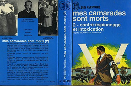Mes Camarades Sont Morts. Tome 2 Contre-espionnage Et Intoxication by Pierre (Col. Brouillard) NORD (Paperback)
