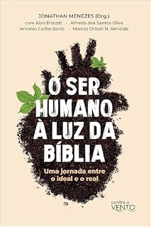 Livro O ser humano à luz da Bíblia: Uma jornada entre o ideal e o real