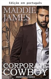 Livro Cowboy corporativo (As fazendas Parker Livro 4)