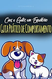 Cães e Gatos: Exercícios práticos para uma boa convivência em casa